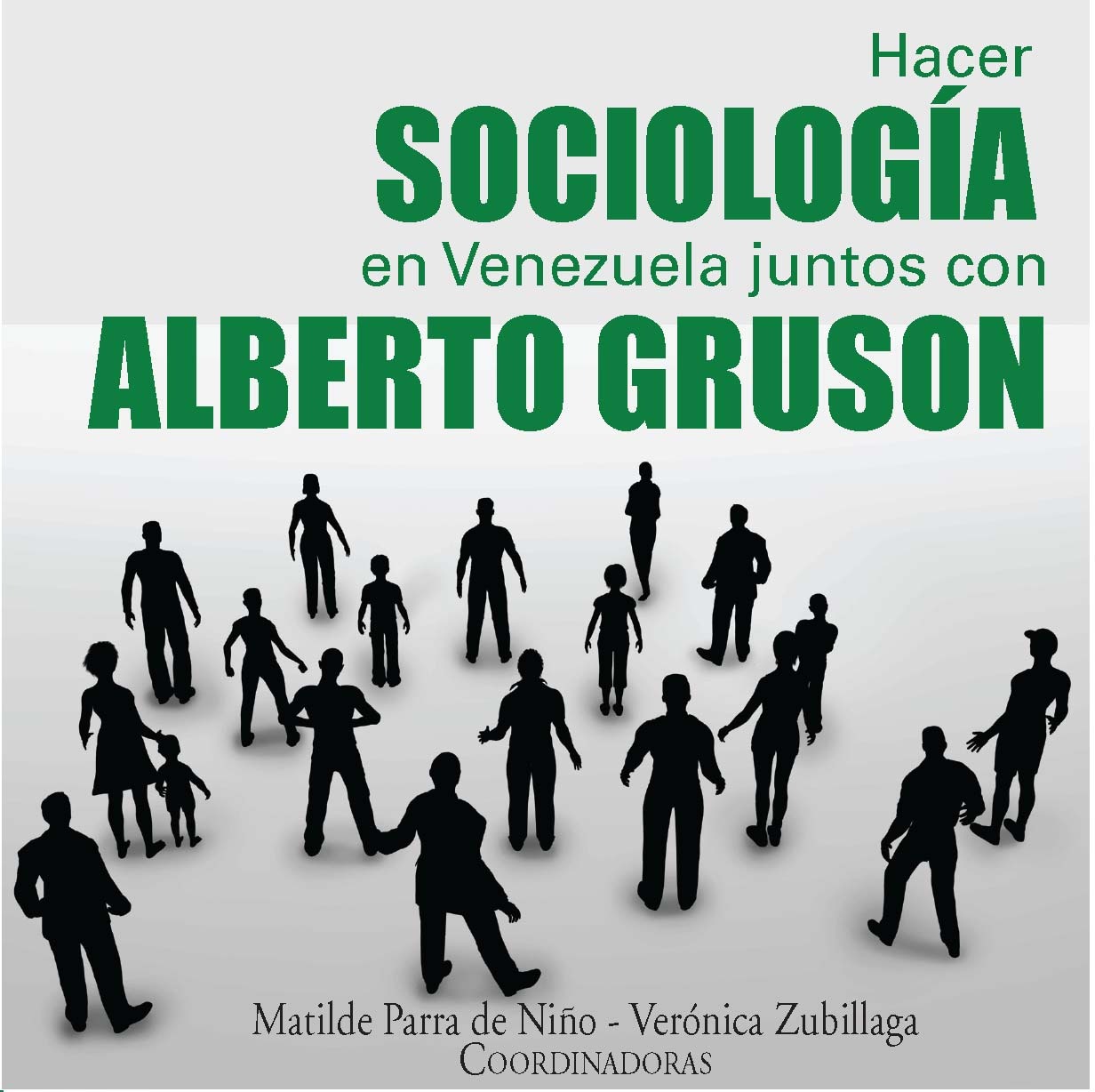 HACER SOCIOLOGÍA EN VENEZUELA JUNTOS CON ALBERTO GRUSON