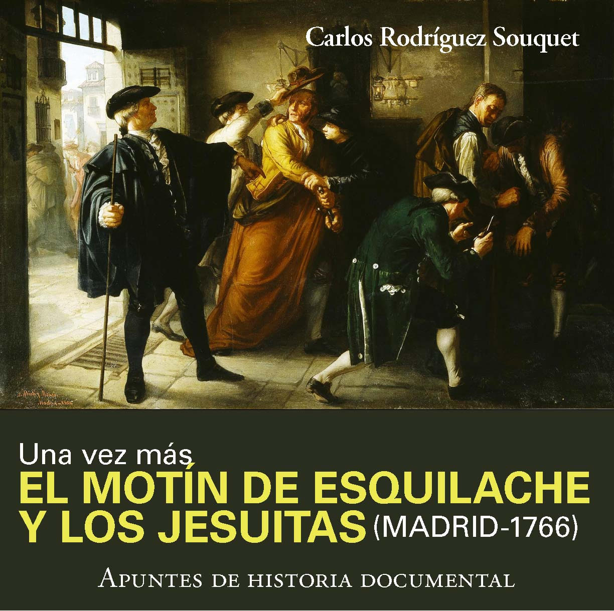 EL MOTÍN DE ESQUILACHE Y LOS JESUITAS (MADRID – 1766)