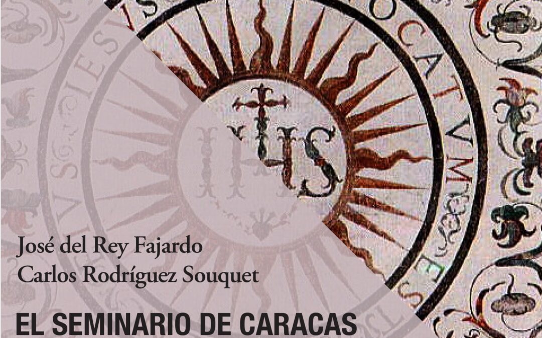 EL SEMINARIO DE CARACAS Y LA RESTAURACIÓN DE LA COMPAÑÍA DE JESÚS (1916)