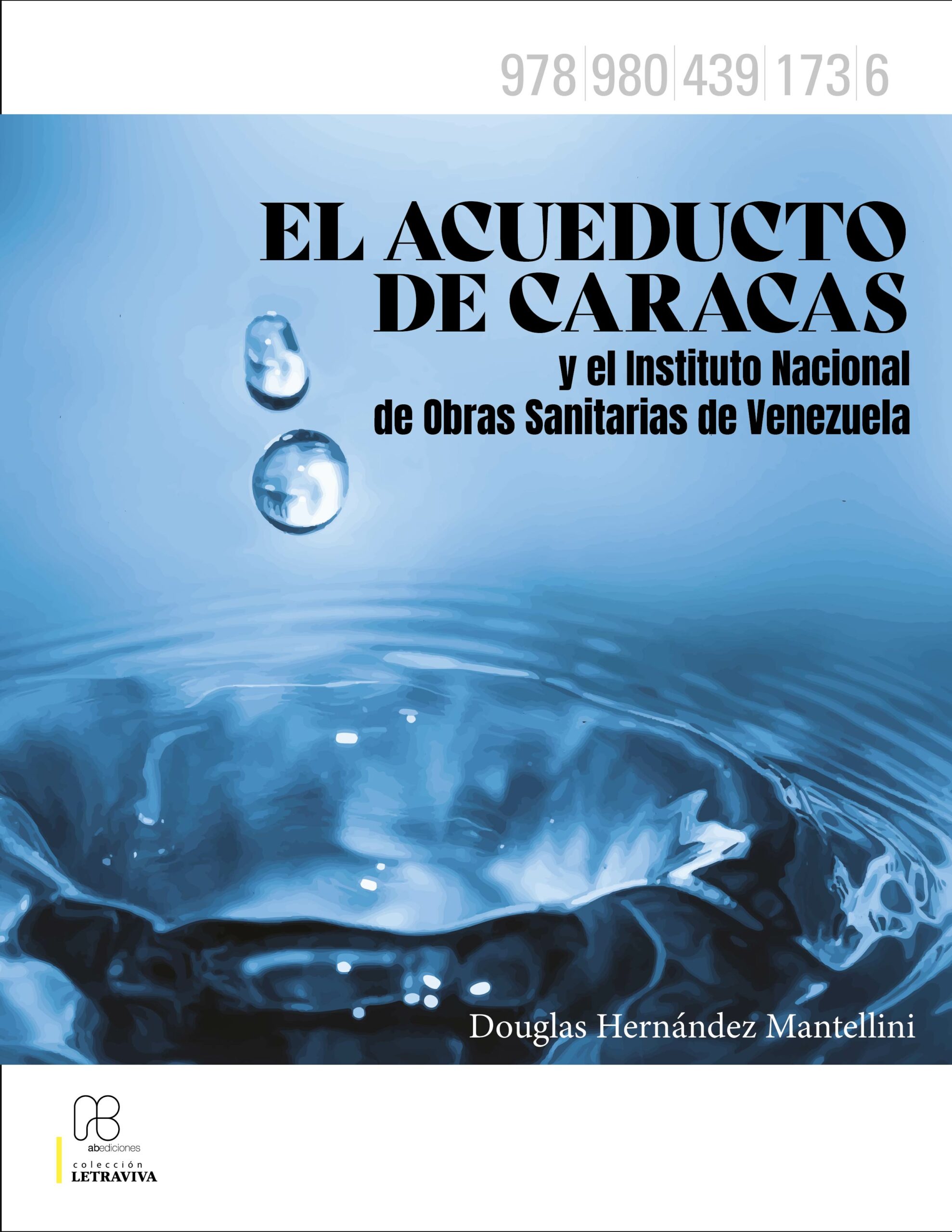 El Acueducto de Caracas y el Instituto Nacional de Obras Sanitarias de Venezuela